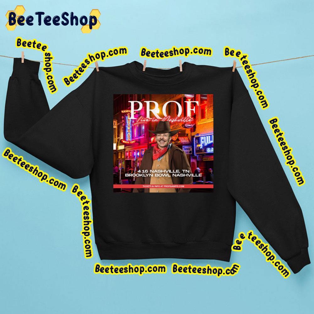 Prof Tour April 2023 Nashville Beeteeshop Trending Unisex Sweatshirt