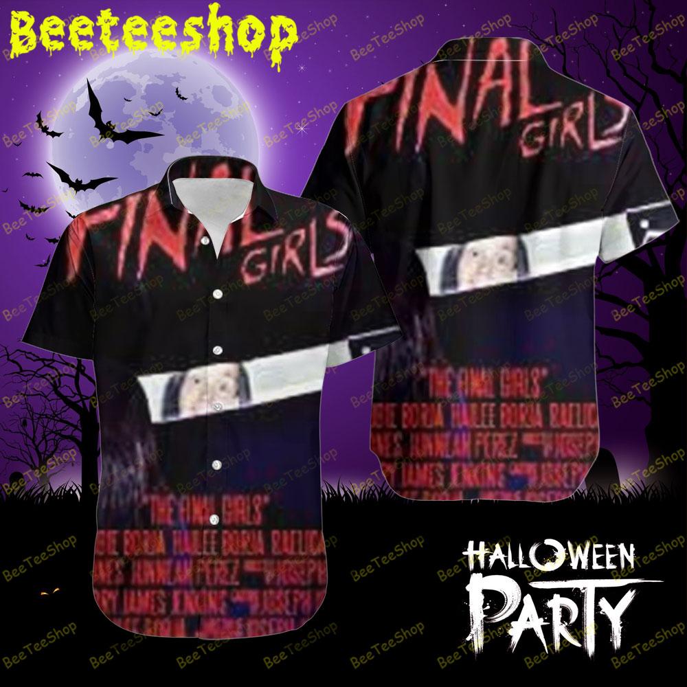 Quote The Final Girls Halloween Beeteeshop Hawaii Shirt