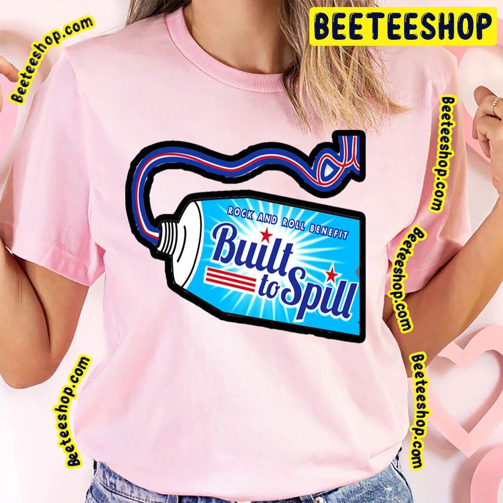 Rock And Roll Benefit Built To Spill Beeteeshop Trending Unisex T-Shirt