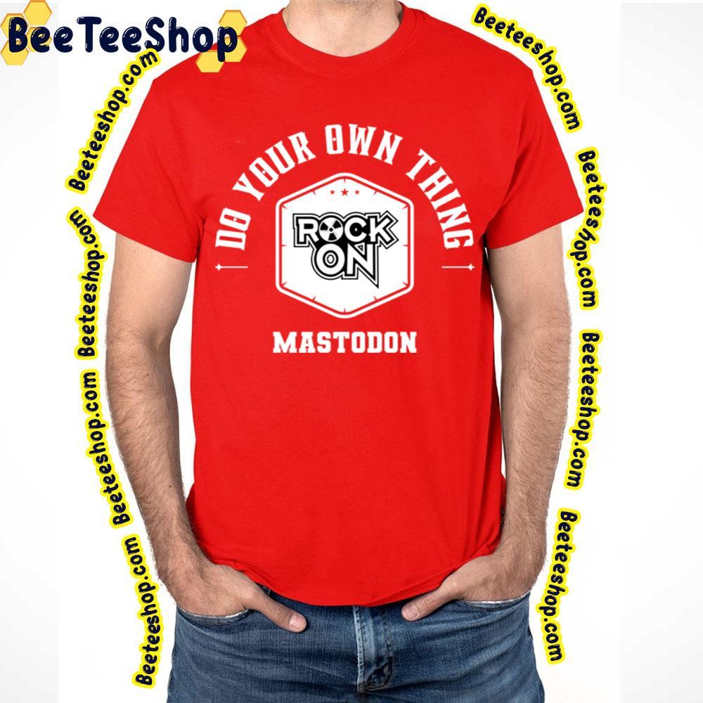 Rock On Mastodon Beeteeshop Trending Unisex T-Shirt