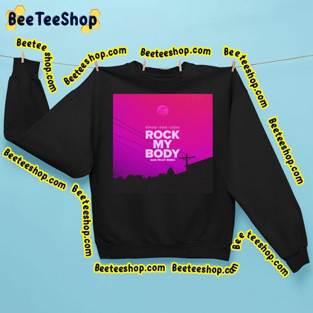 Sam Feldt Remix R3hab, Inna & Sash! – Rock My Body Album Beeteeshop Trending Unisex T-Shirt