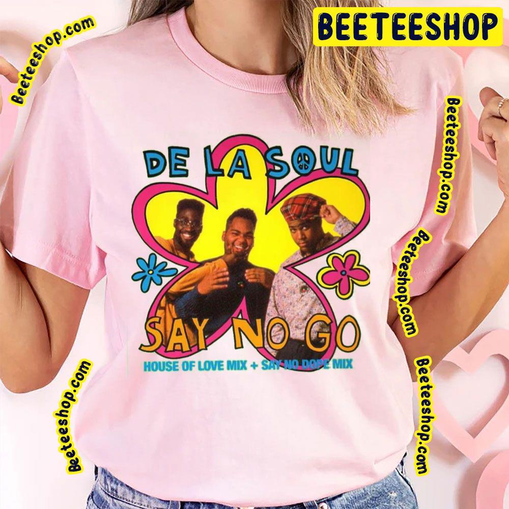 Say No Go De La Soul Beeteeshop Trending Unisex T-Shirt