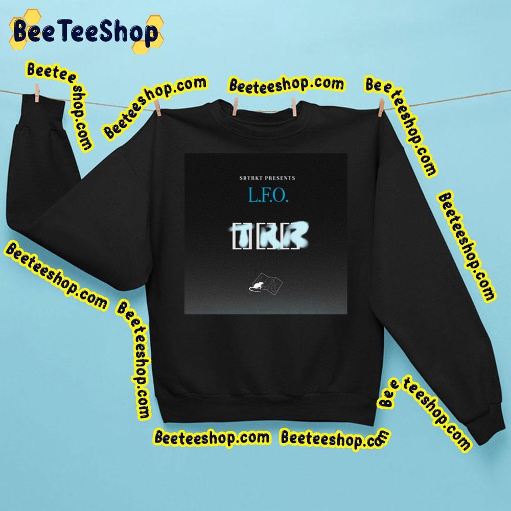 Sbtrkt New Single 2023 L.F.O Beeteeshop Trending Unisex Sweatshirt