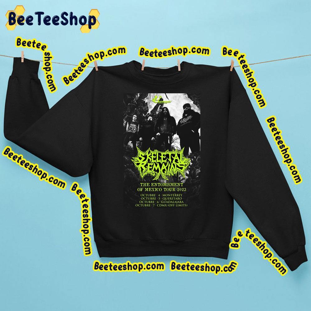 Skeletal Remains The Entombment Of Mexico Tour 2023 Beeteeshop Trending Unisex Sweatshirt