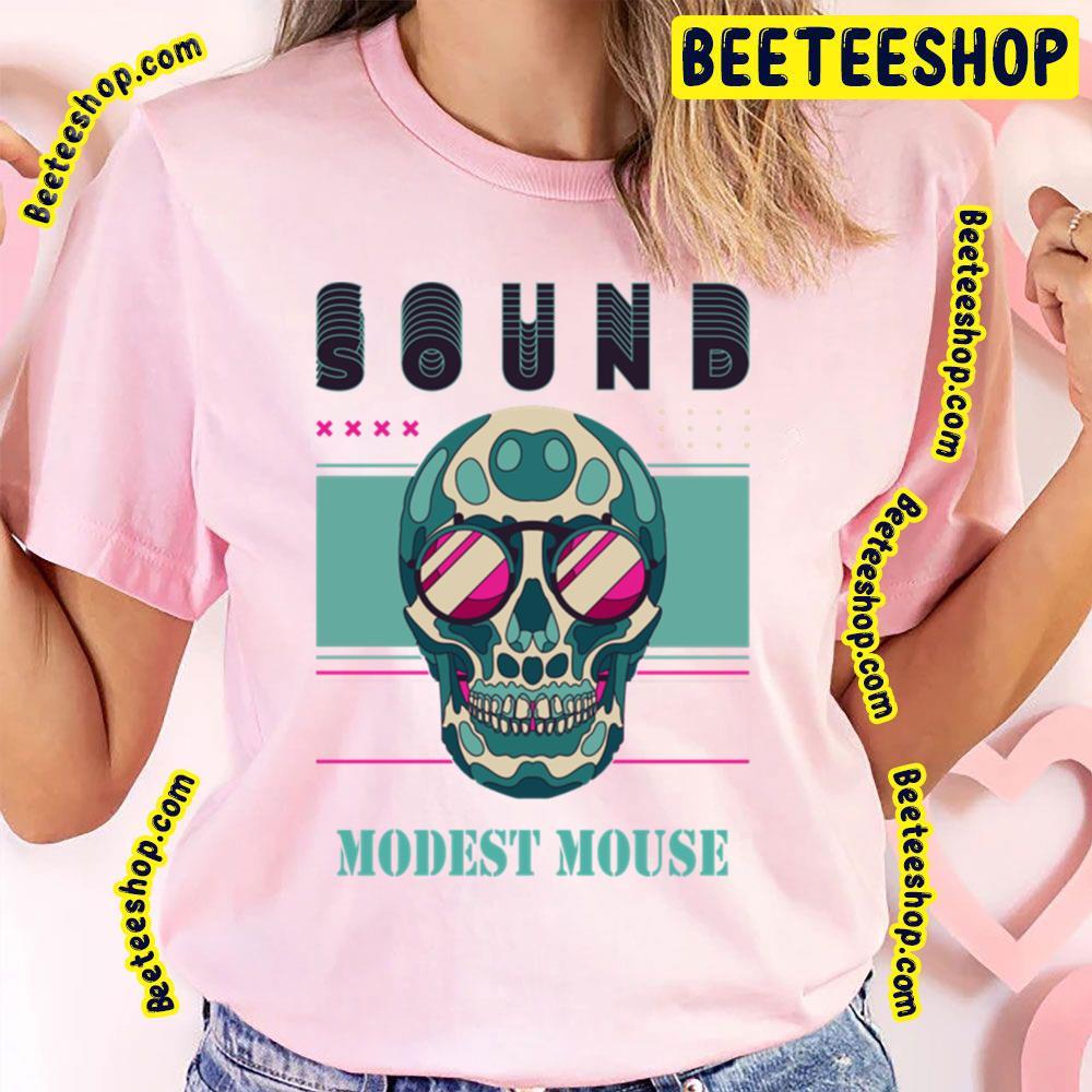 Sound Modest Mouse Beeteeshop Trending Unisex T-Shirt