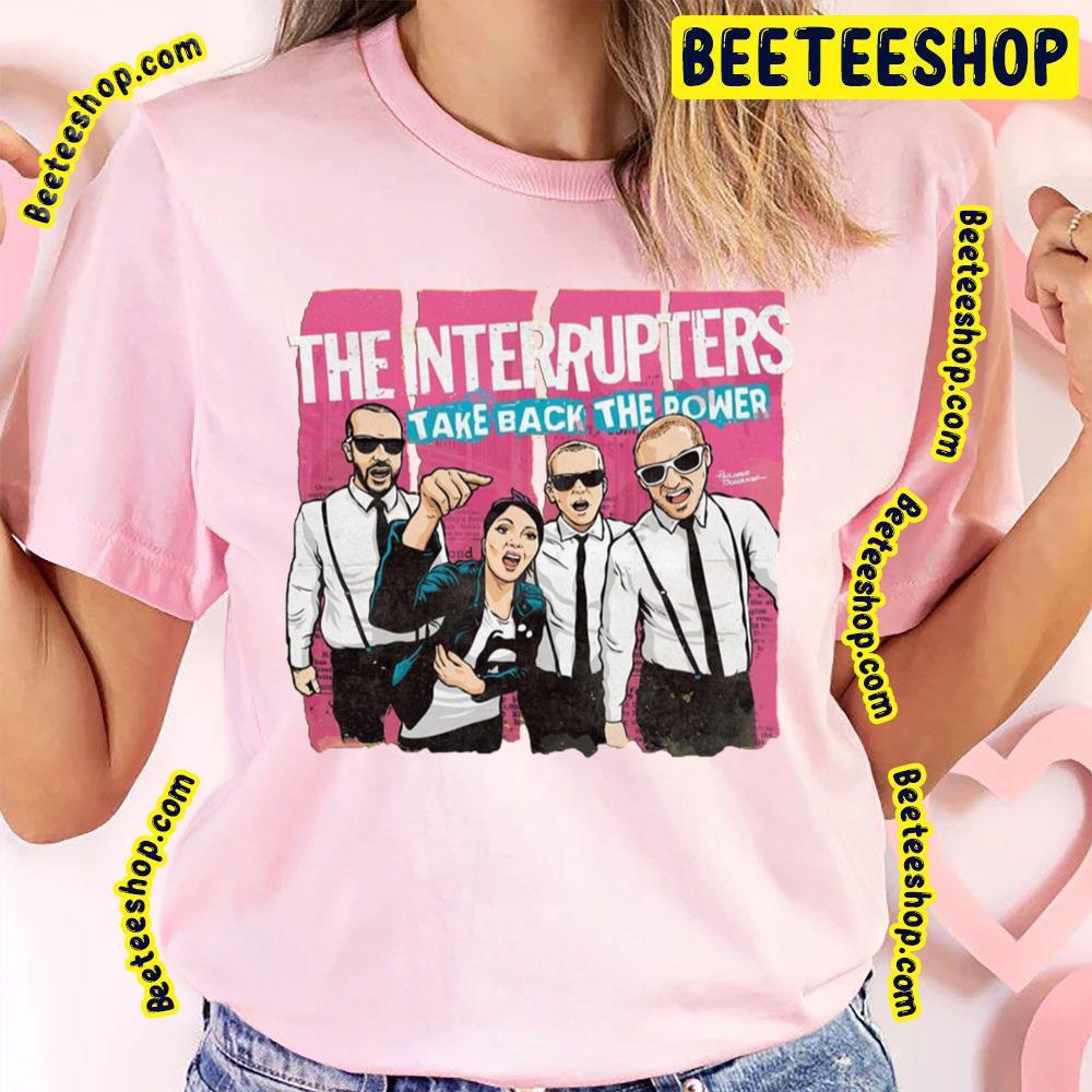 Take Back The Power The Interrupters Beeteeshop Trending Unisex T-Shirt