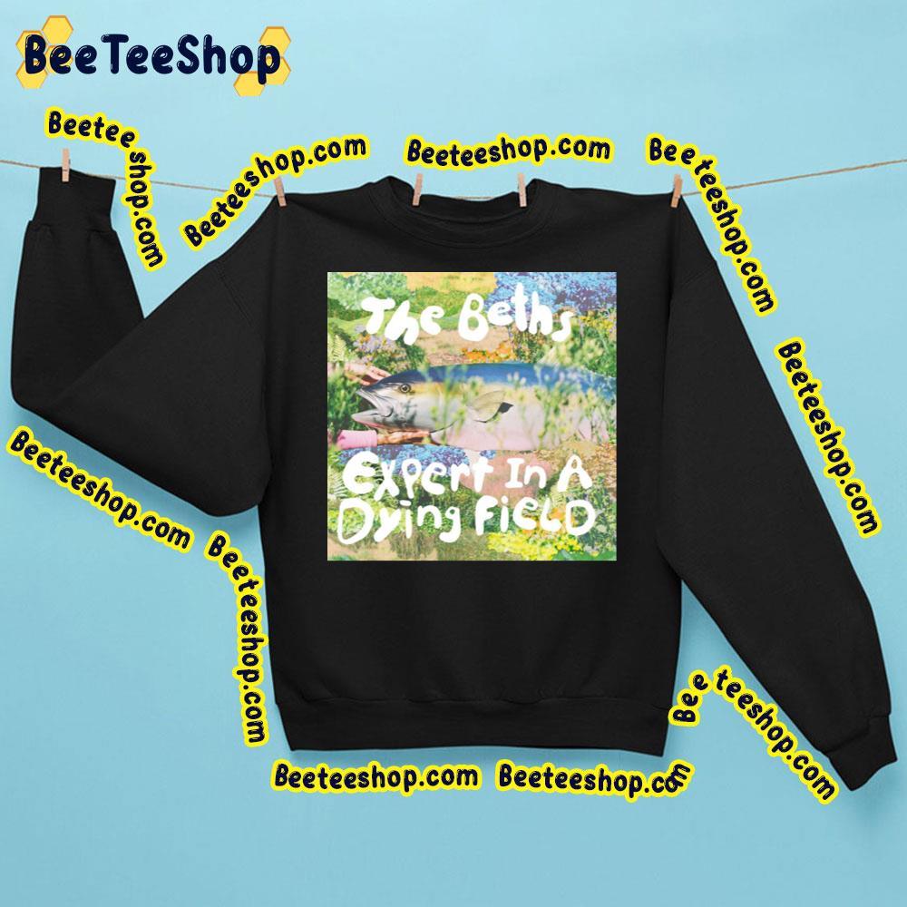 The Beths – Expert In A Dying Field (Deluxe) 2023 Album Beeteeshop Trending Unisex Sweatshirt