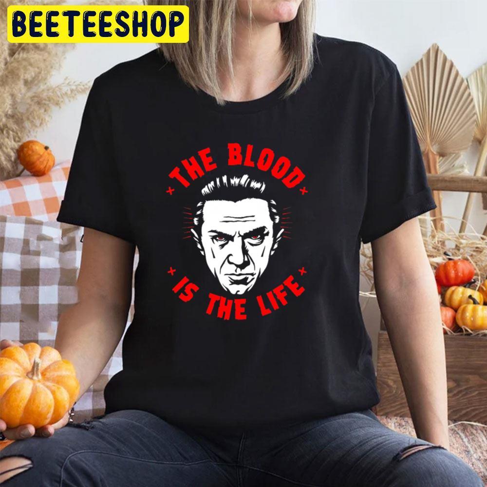 The Blood Is The Life Dracula Halloween Beeteeshop Trending Unisex T-Shirt