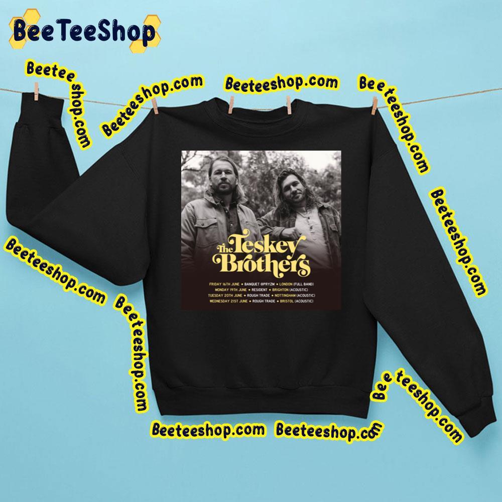 The Teskey Brothers Tour Dates 2023 June Beeteeshop Trending Unisex Sweatshirt