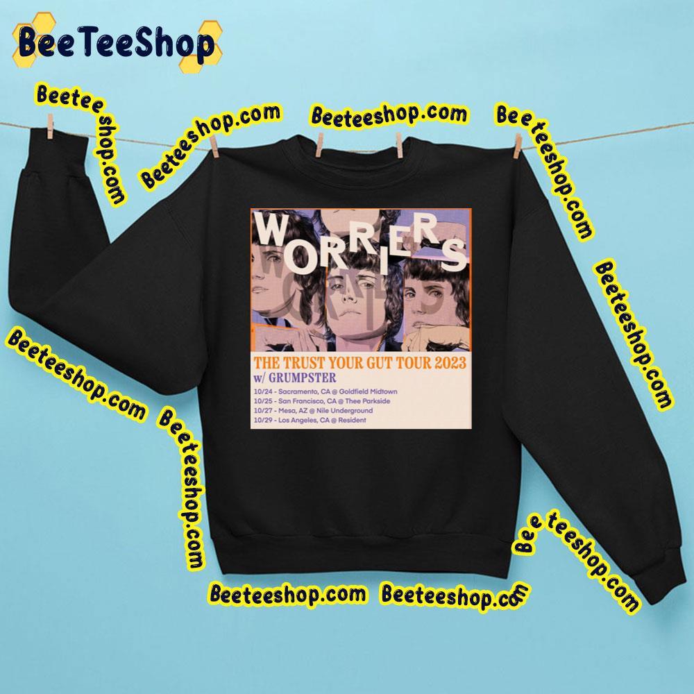 Worriers The Trust Your Gut Us Tour 2023 With Grumpster Beeteeshop Trending Unisex Sweatshirt