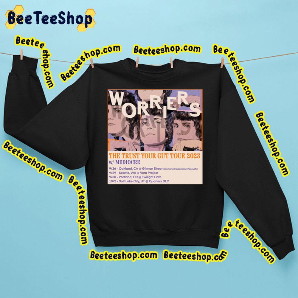 Worriers The Trust Your Gut Us Tour 2023 With Mediocre Beeteeshop Trending Unisex Sweatshirt