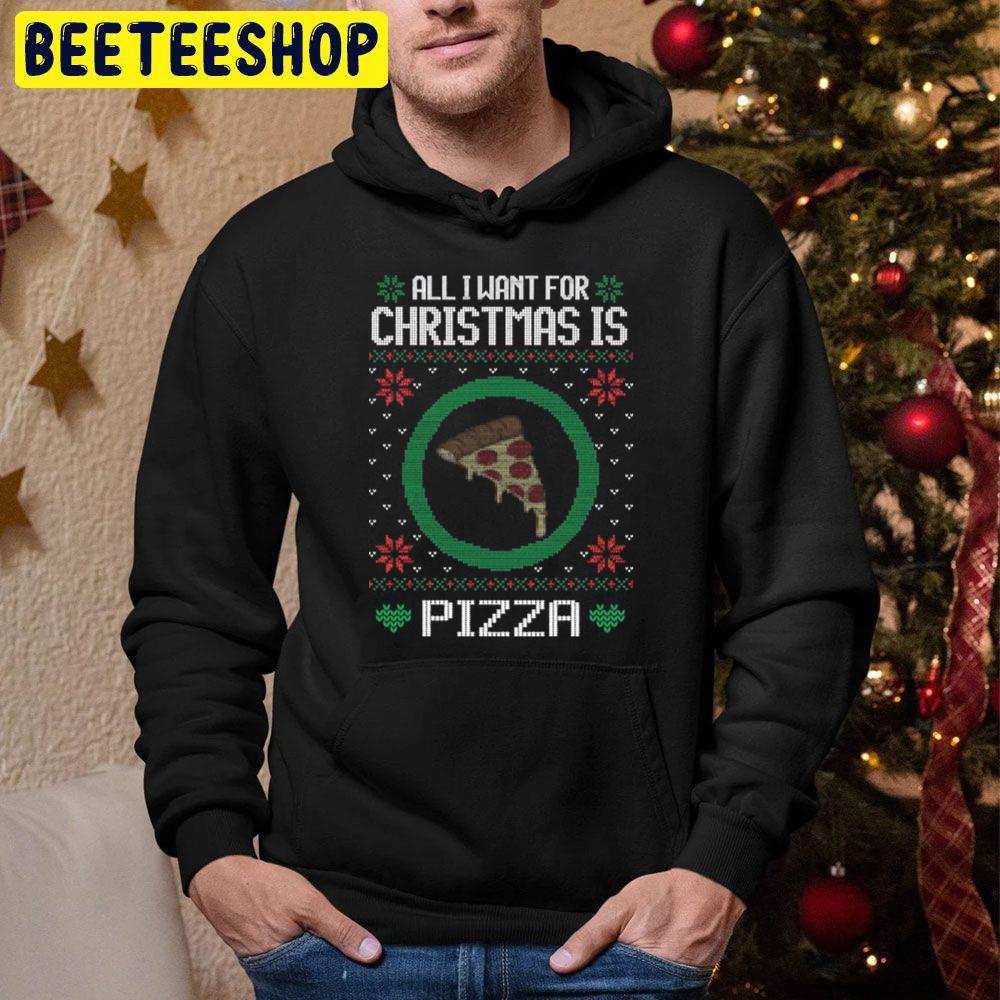 All I Want For Christmas Is Pizza Beeteeshop Trending Unisex Hoodie