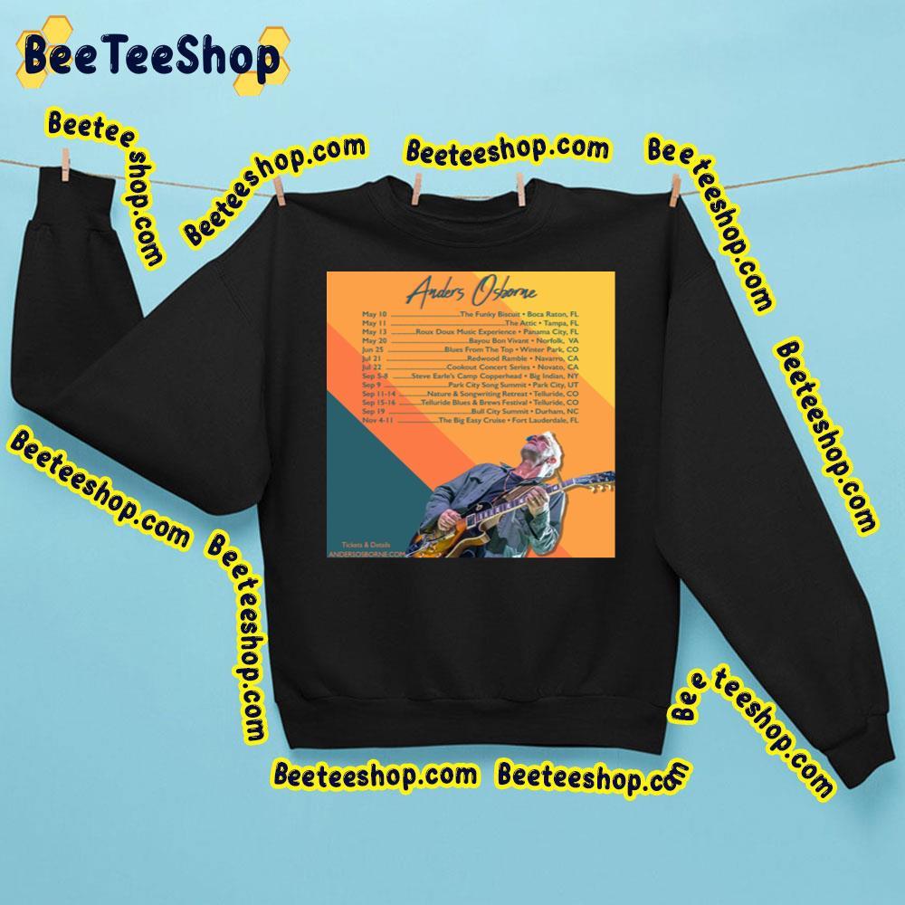 Anders Osborne Tour Form May To November 2023 Beeteeshop Trending Unisex Sweatshirt