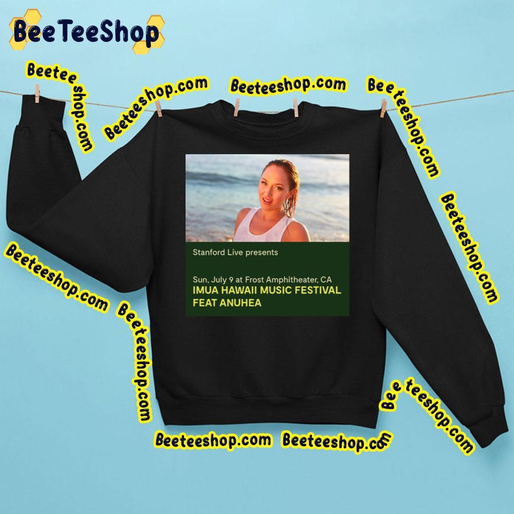 Anuhea Tour 9july 2023 Imua Hawaii Music Festival Beeteeshop Trending Unisex Sweatshirt