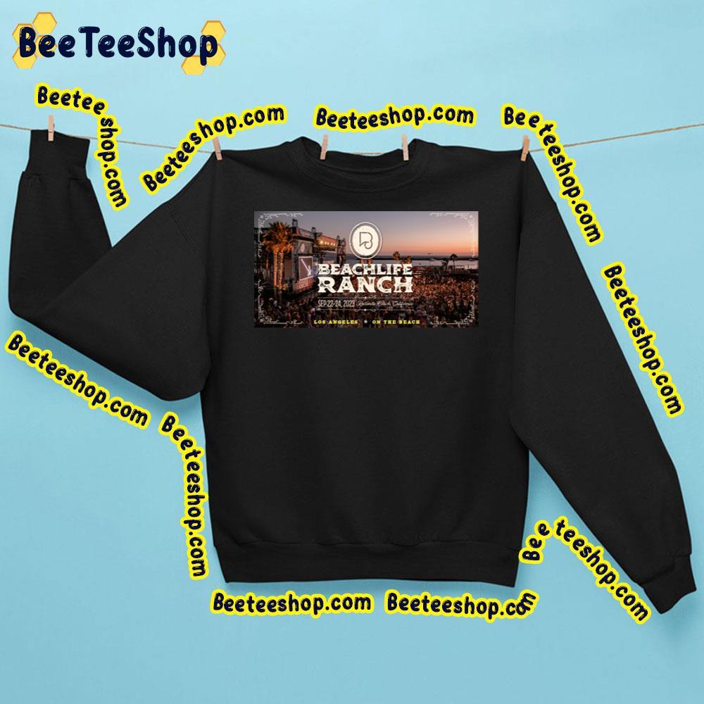 Beachlife Ranch 2023 La Beeteeshop Trending Unisex Sweatshirt