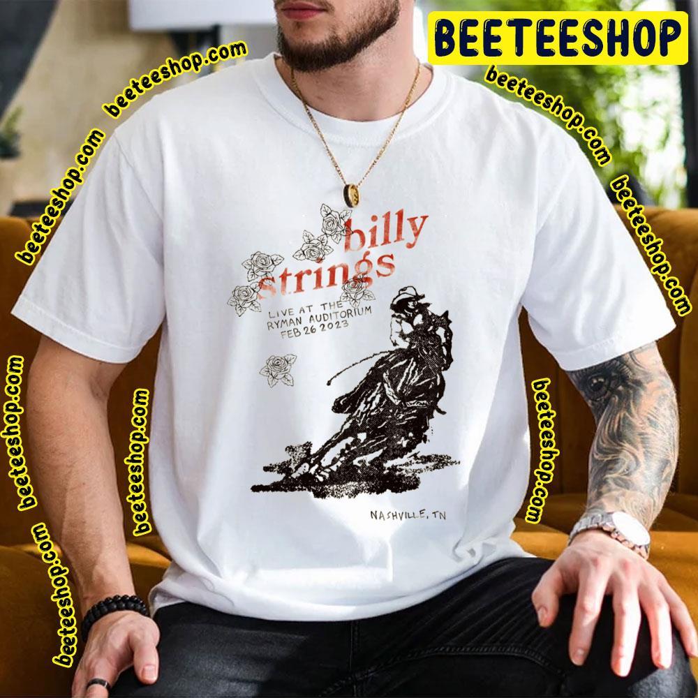 Billy String Live At The Ryman Auditoriim Feb 2023 Beeteeshop Trending Unisex T-Shirt