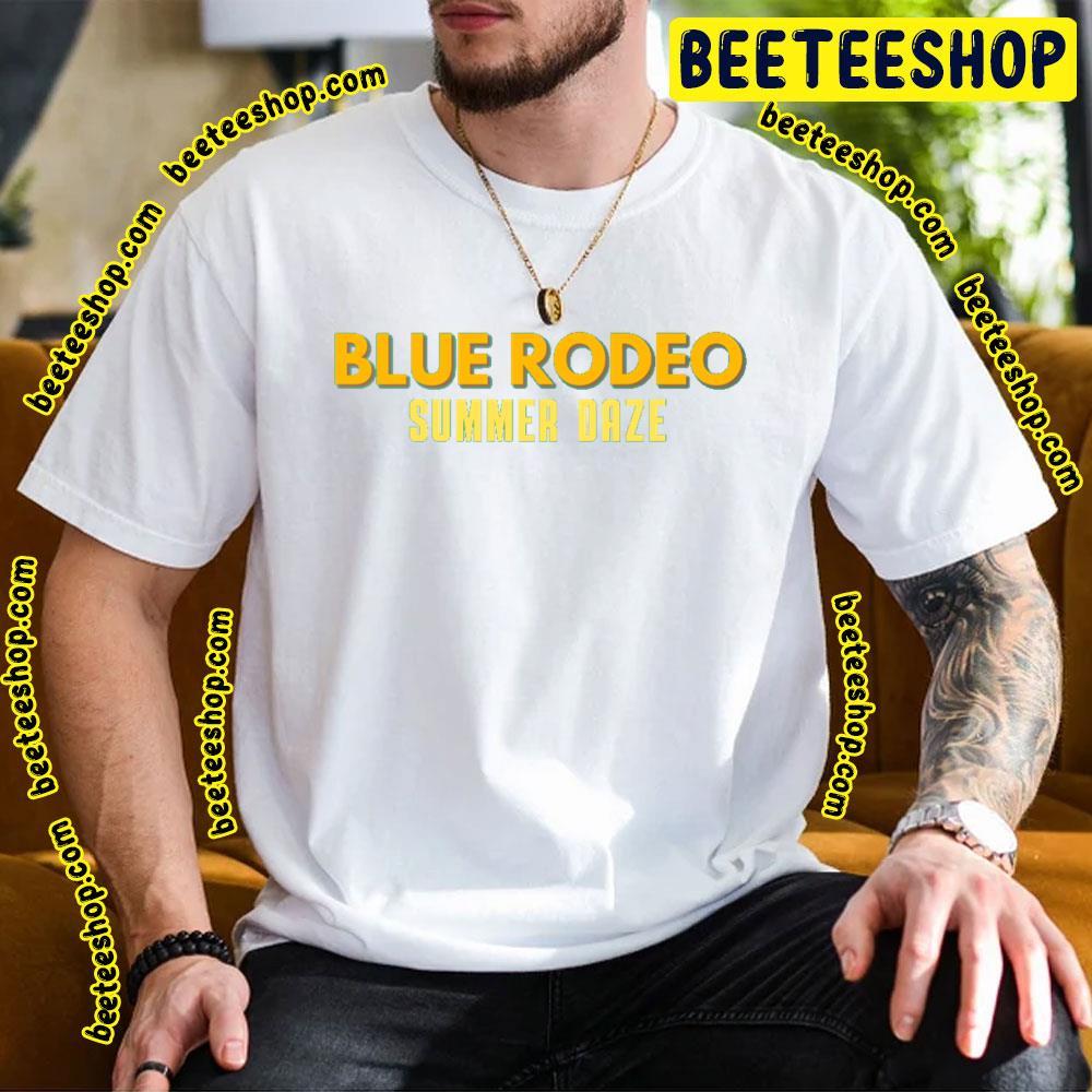 Blue Rodeo Summer Daze 2023 Tour Beeteeshop Trending Unisex T-Shirt