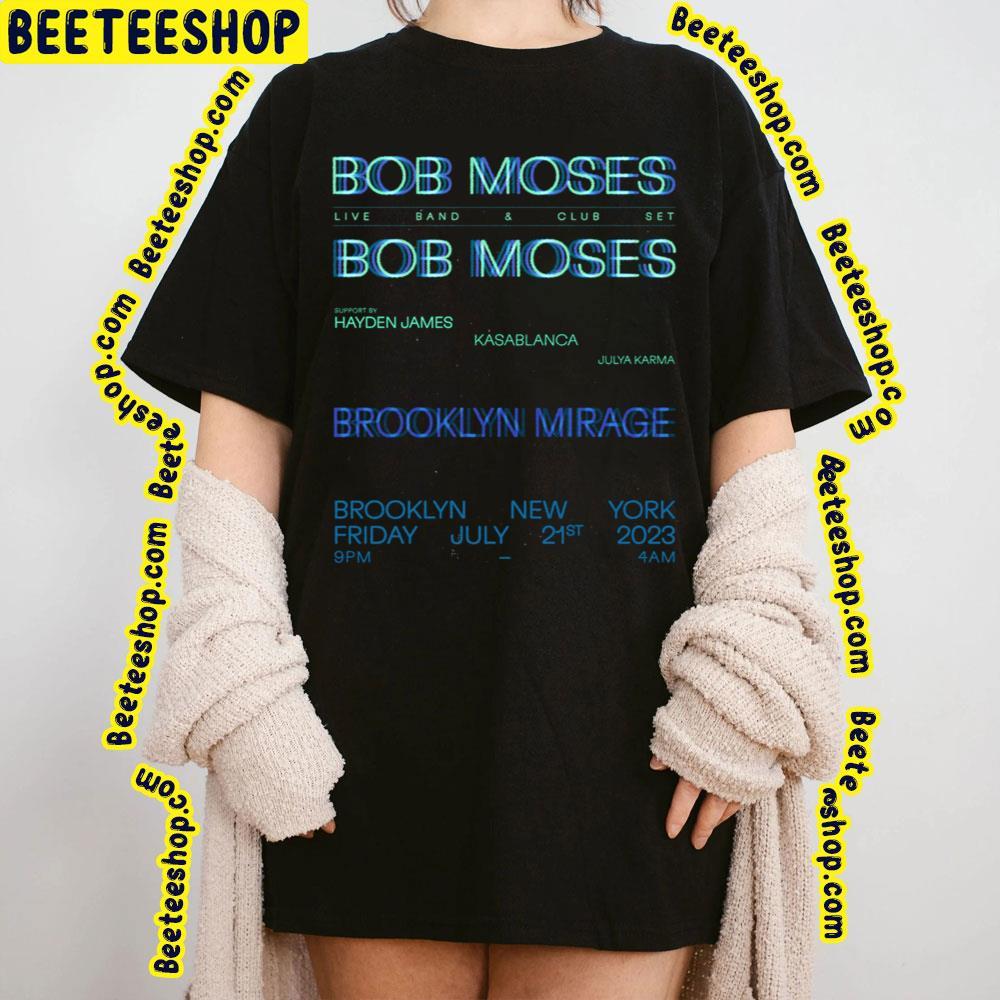 Bob Moses Tour 21 July 2023 New Jork Beeteeshop Trending Unisex T-Shirt