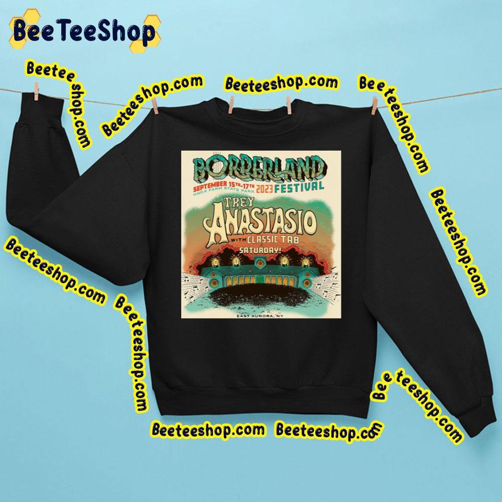 Borderland Festival Trey Anastassio 2023 Beeteeshop Trending Unisex Sweatshirt