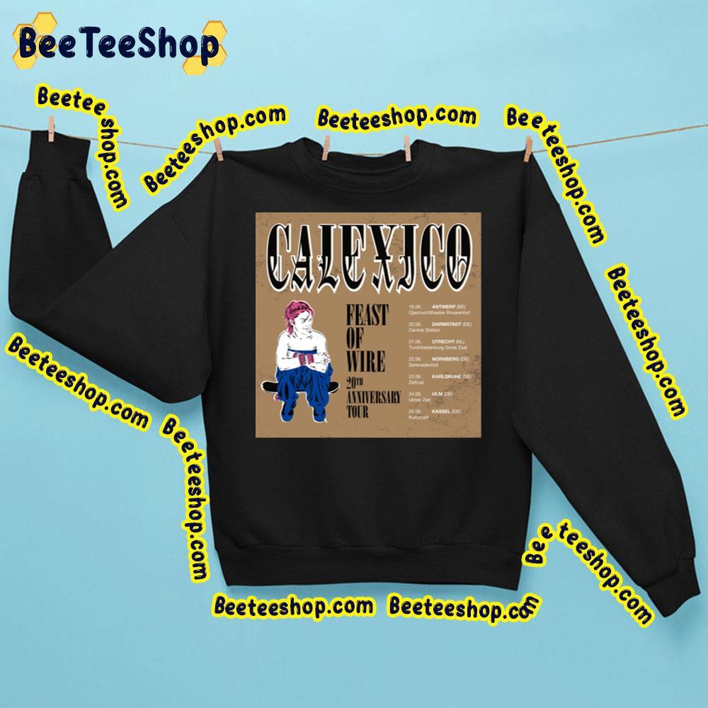 Calexico 20th Anniversary Of Feast Of Wire June 2023 Beeteeshop Trending Unisex Sweatshirt