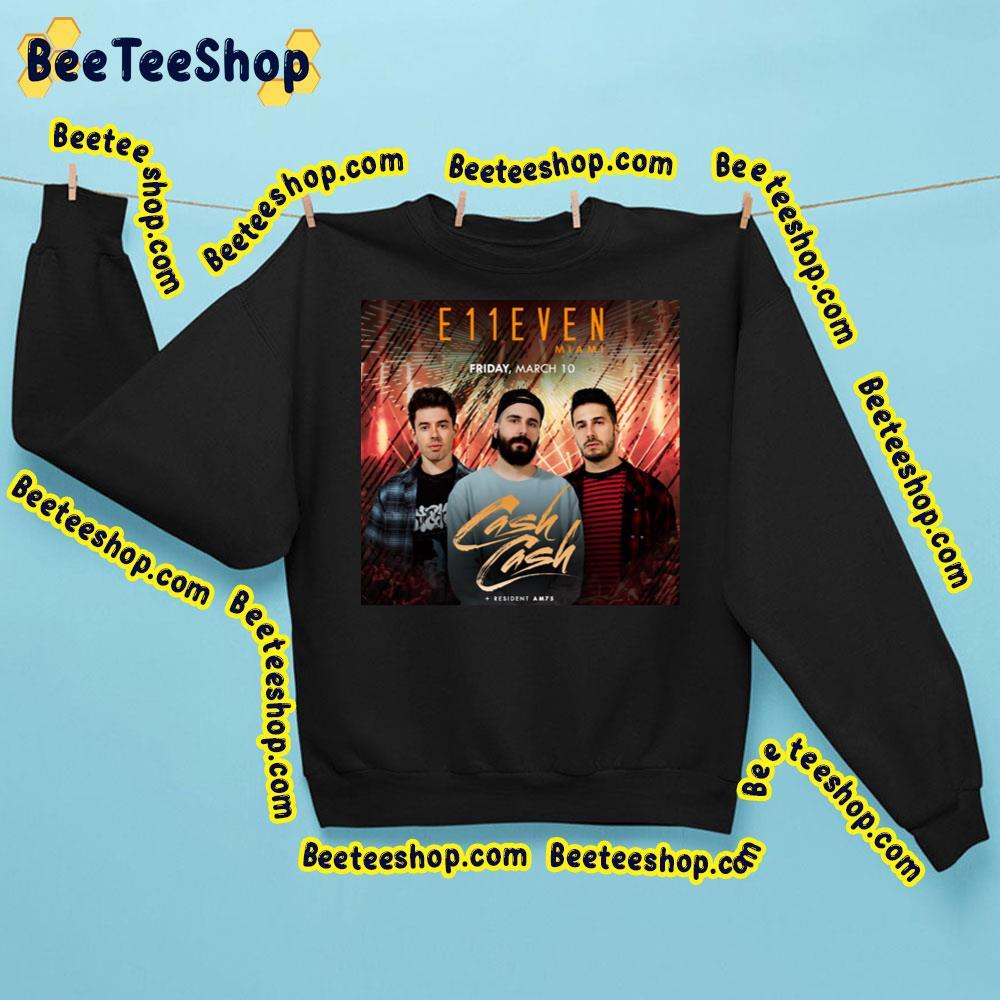 Cash Cash Tour 10 March 2023 E11even Miami Beeteeshop Trending Unisex Sweatshirt