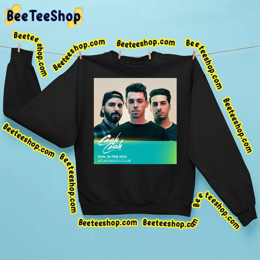 Cash Cash Tour 26 February 2023 Atlas Beach Club Beeteeshop Trending Unisex Sweatshirt