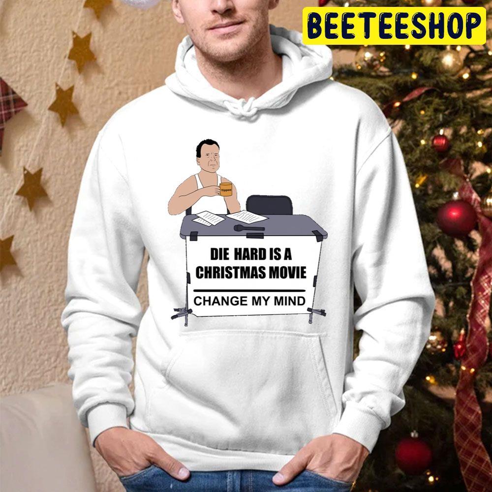 Change My Mind Die Hard Christmas Beeteeshop Trending Unisex Hoodie