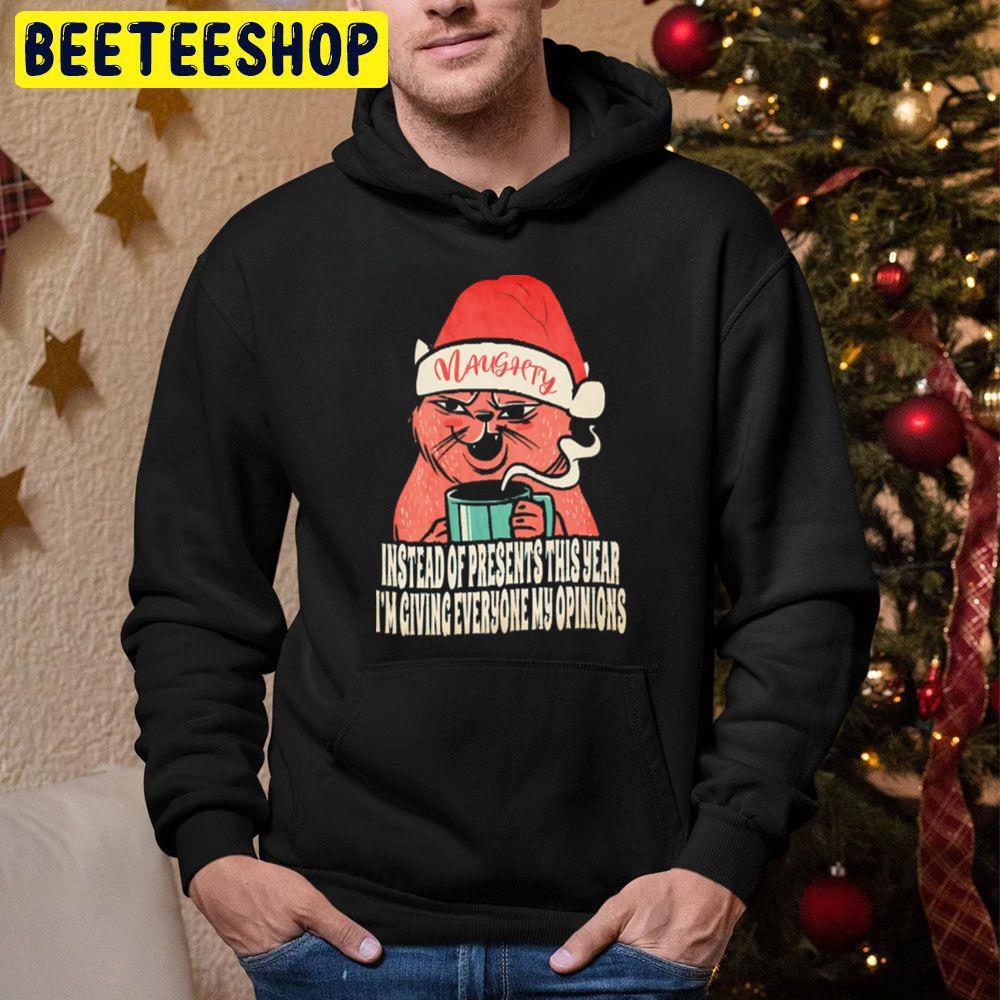 Christmas Salty Cat My Opinions Sarcastic Sarcasm Quote Beeteeshop Trending Unisex Hoodie