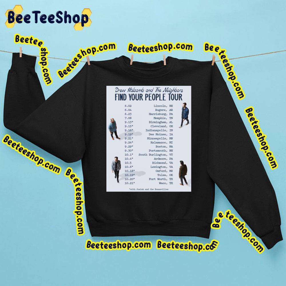 Drew Holcomb And The Neighbors Find Your People Tour 2023 Beeteeshop Trending Unisex Sweatshirt