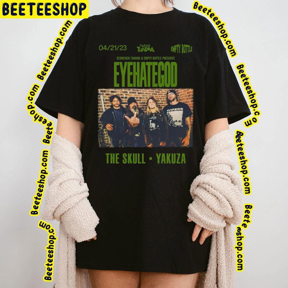 Eyehategod Tour 21 April 2023 Beeteeshop Trending Unisex T-Shirt