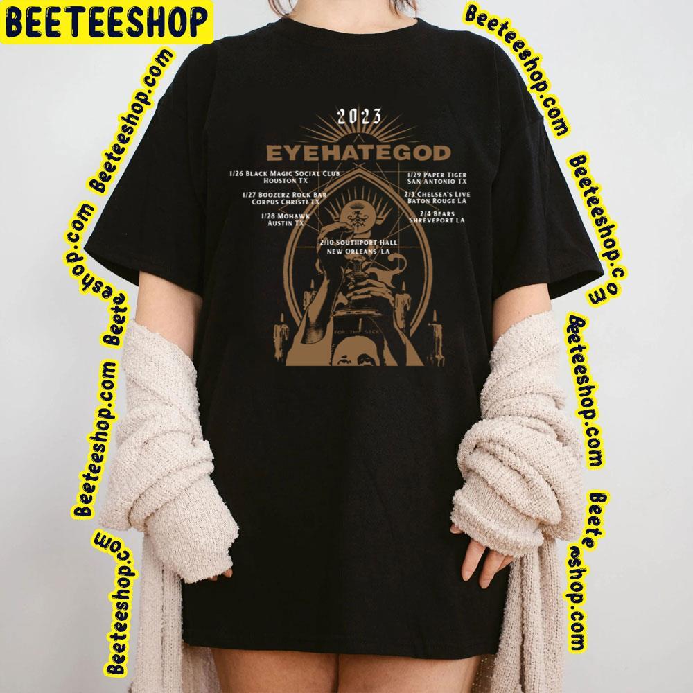 Eyehategod Tour January 2023 Beeteeshop Trending Unisex T-Shirt