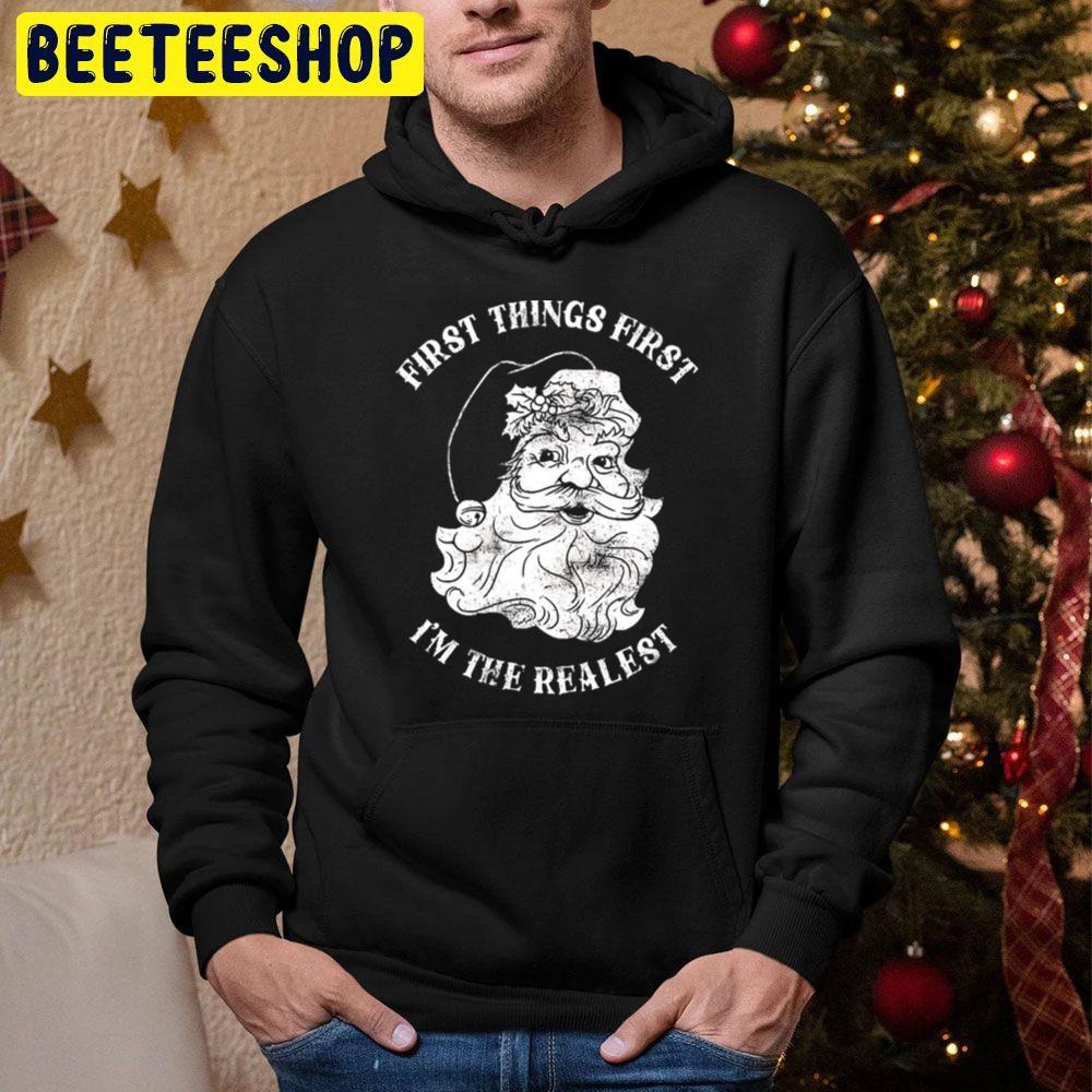 First Things First I’m The Realest Christmas Beeteeshop Trending Unisex Hoodie