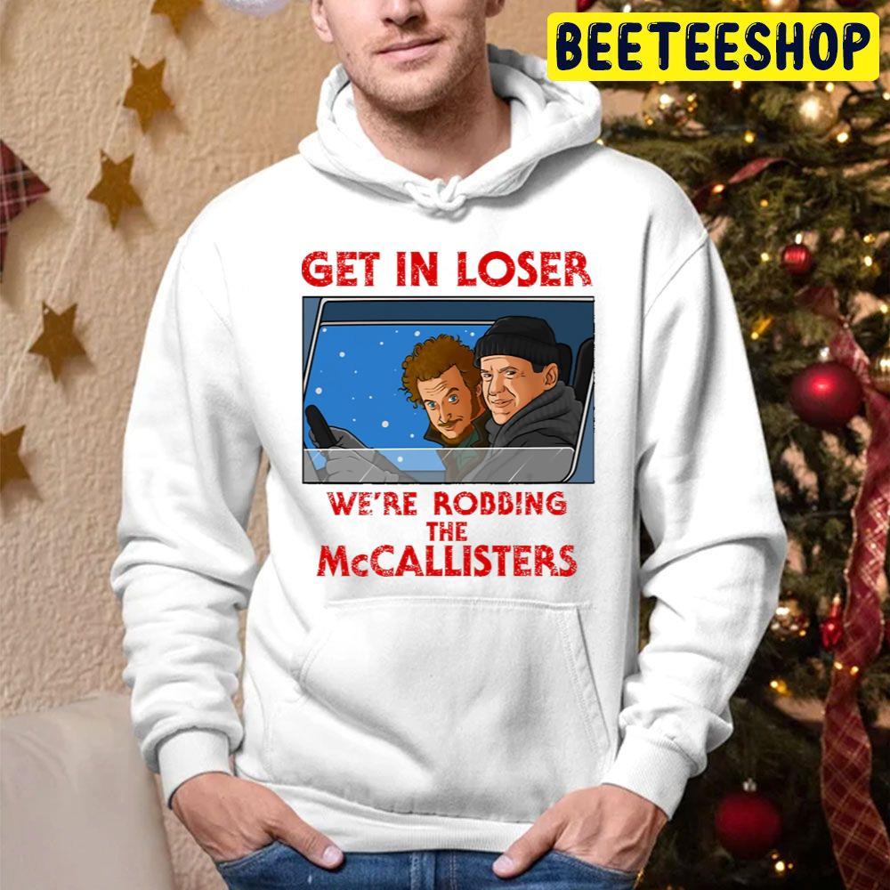 Get In Loser Home Alone Christmas Beeteeshop Trending Unisex Hoodie