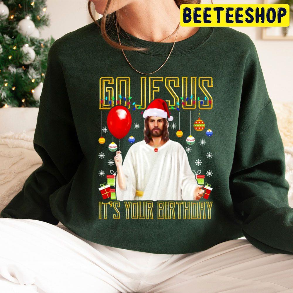 Go Jesus Birthday Christmas Beeteeshop Trending Unisex Sweatshirt