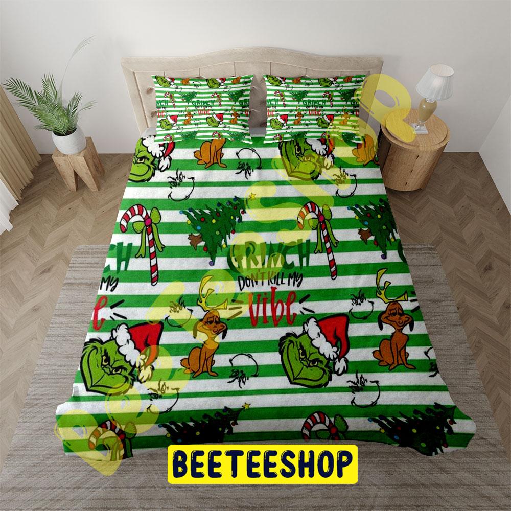 Grinch Don’t Kill My Vibe Trending Bedding Set