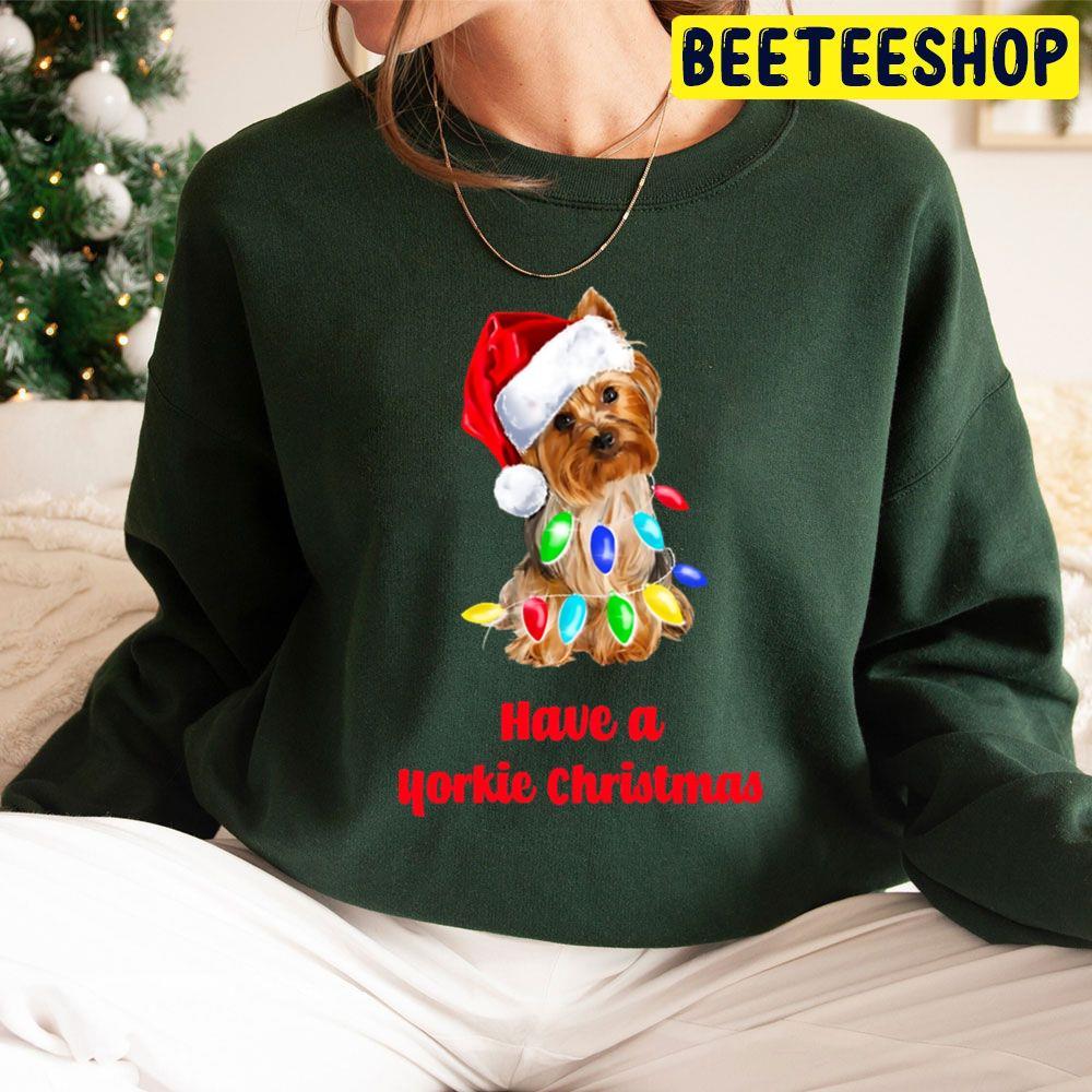 Have A Yorkie Christmas Dog Lover Beeteeshop Trending Unisex Sweatshirt