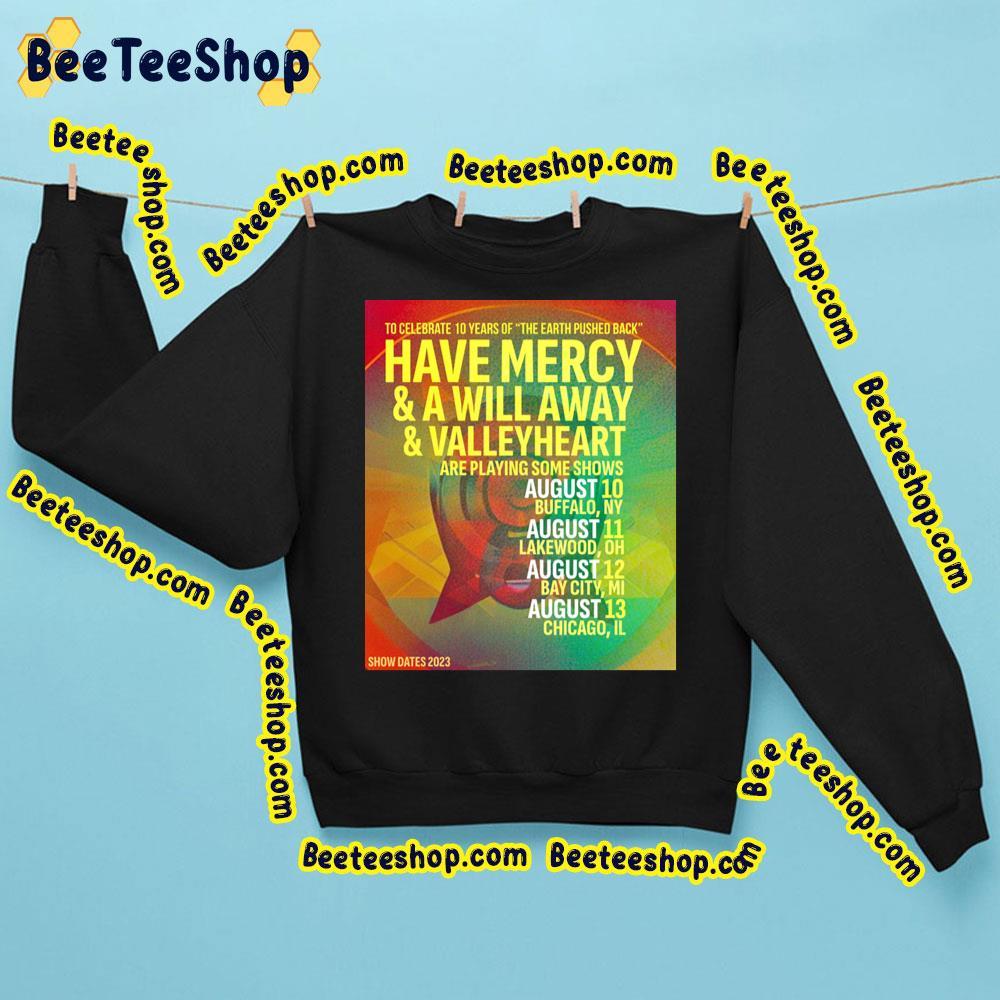 Have Mercy Show Dates 2023 Beeteeshop Trending Unisex Sweatshirt