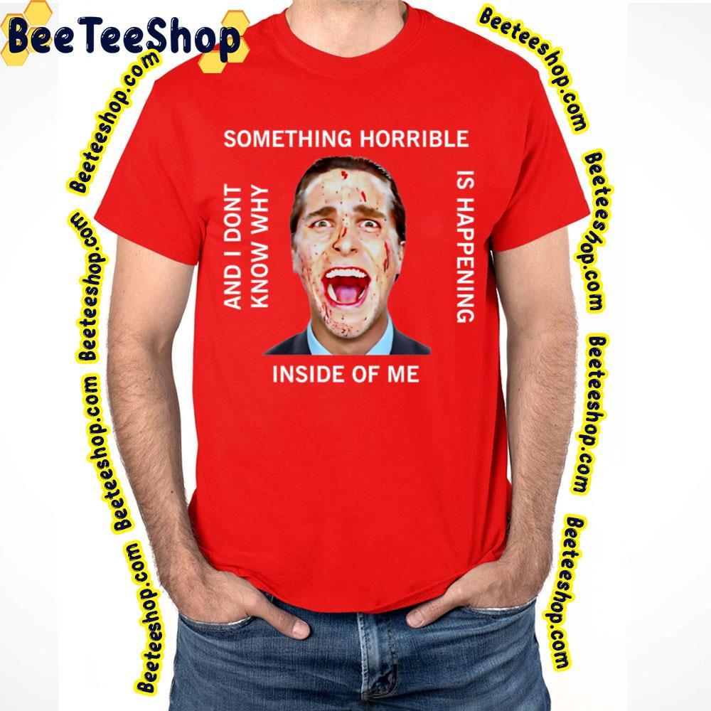 Horror Quote Patrick Bateman Halloween Beeteeshop Unisex T-Shirt