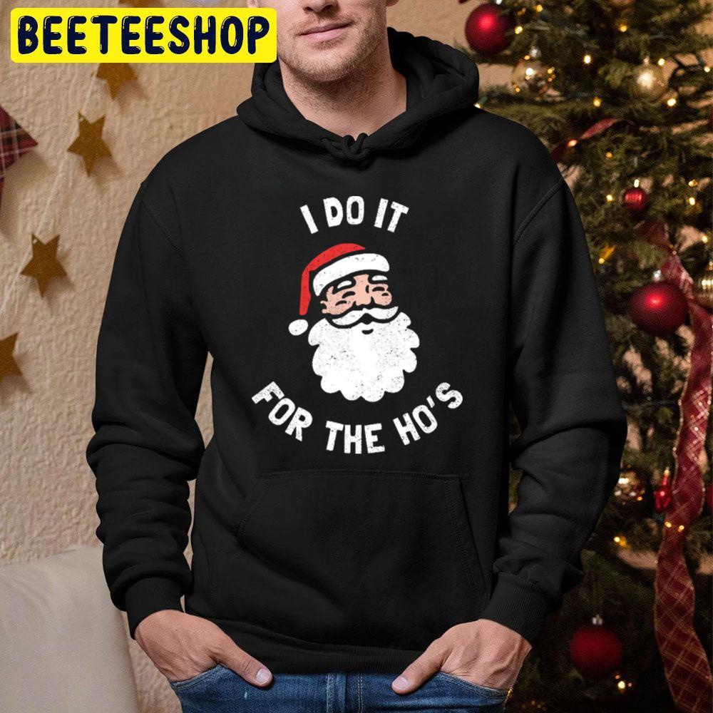 I Do It For The Ho’s Funny Christmas Santa Beeteeshop Trending Unisex Hoodie