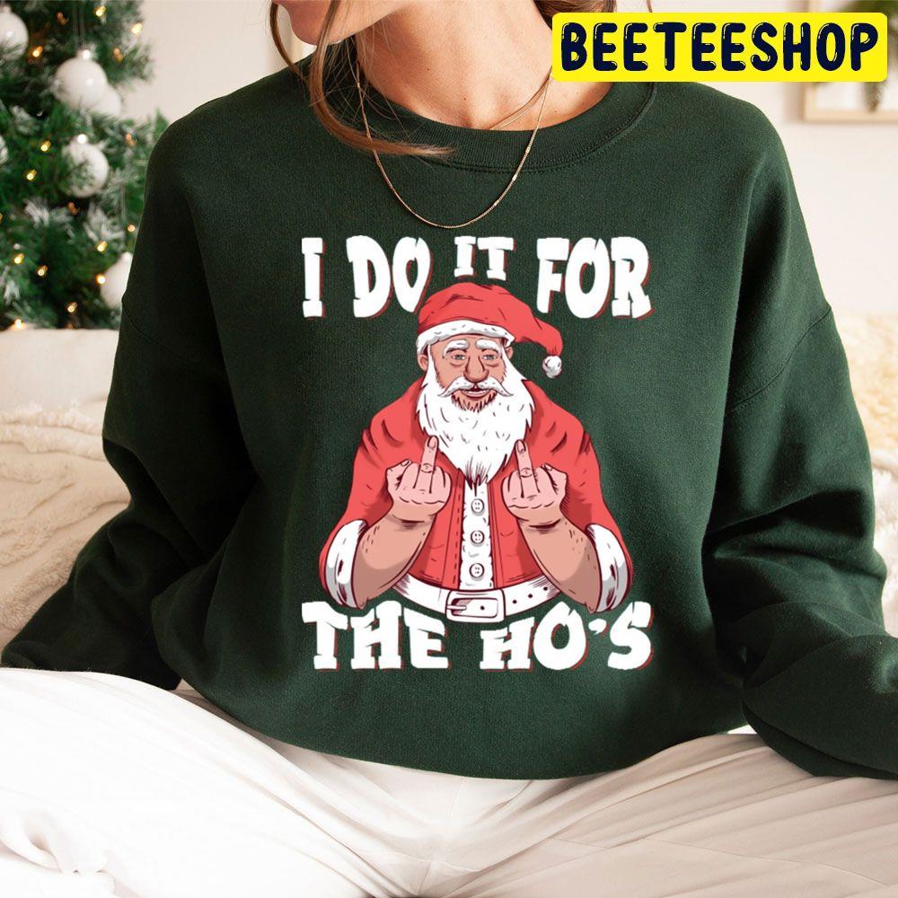 I Do It For The Ho’s Funny Christmas Santa Clauss Beeteeshop Trending Unisex Sweatshirt