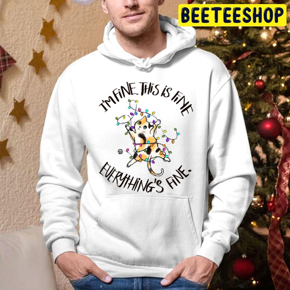 Im Fine This Is Fine Everythings Fine Funny Christmas For Cat Lovers Beeteeshop Trending Unisex Hoodie