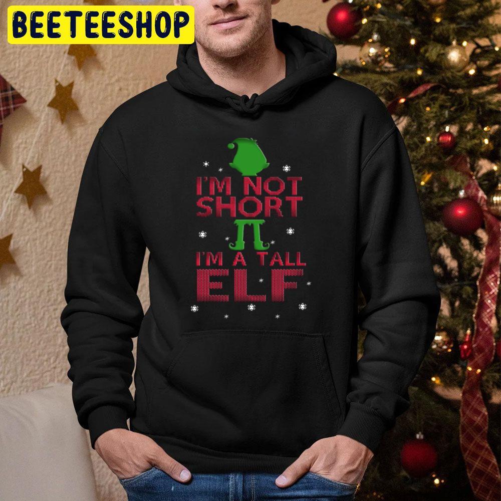 I’m Not Short I’m A Tall Elf Christmas Beeteeshop Trending Unisex Hoodie