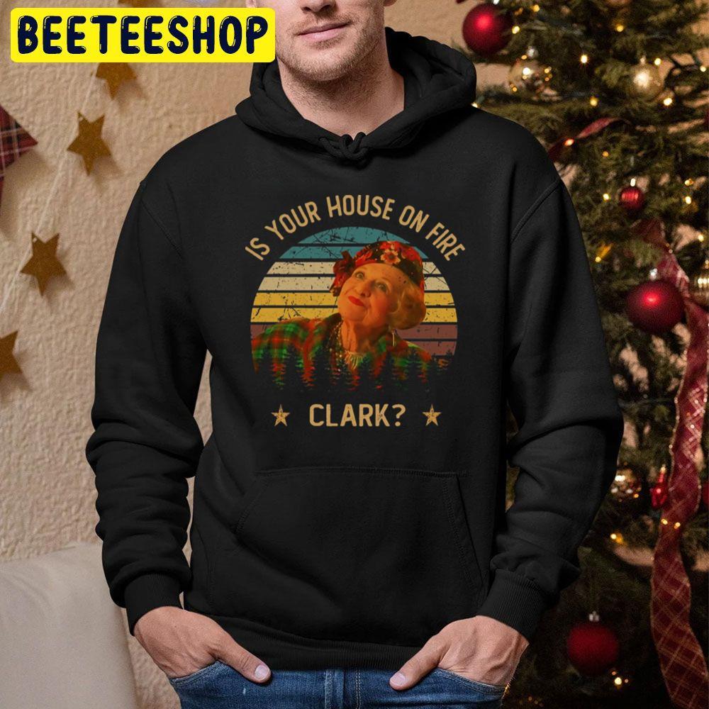 Is Your House On Fire National Lampoon’s Christmas Vacation Beeteeshop Trending Unisex Hoodie