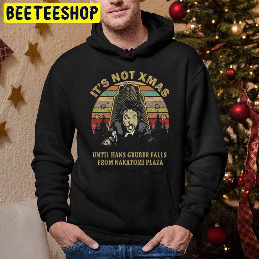 Its Not Christmas Until Hans Gruber Falls Die Hard Beeteeshop Trending Unisex Hoodie