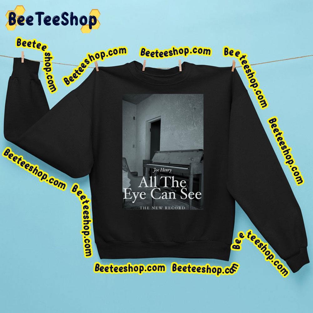 Joe Henrynew Record 2023 All The Eye Can See Beeteeshop Trending Unisex Sweatshirt