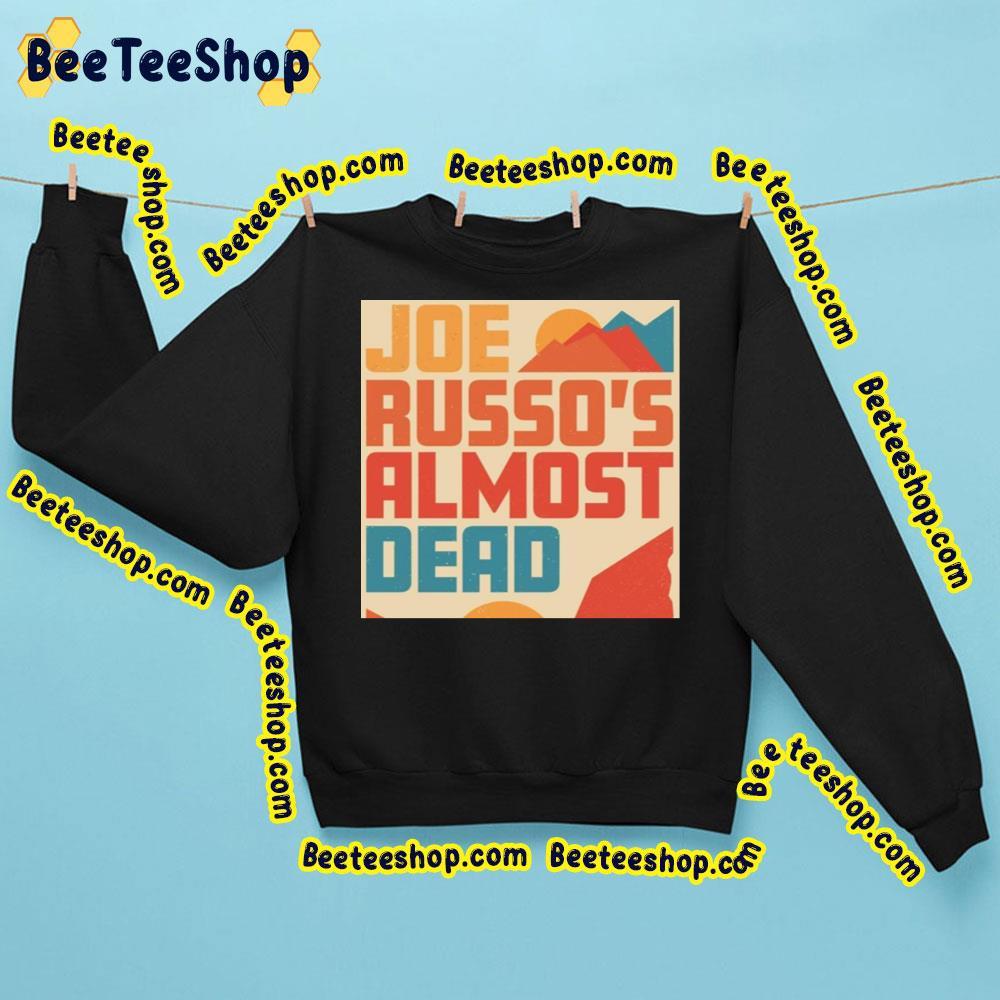 Joe Russo’s Almost Dead Beeteeshop Trending Unisex T-Shirt