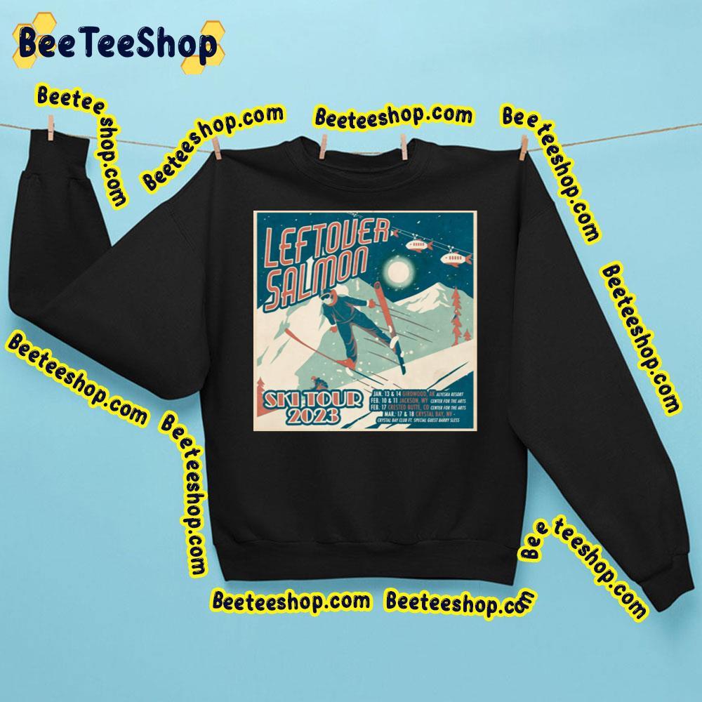 Leftover Salmon Ski Tour 2023 Beeteeshop Trending Unisex T-Shirt