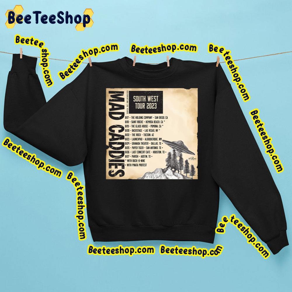 Mad Caddies South West Tour 2023 Beeteeshop Trending Unisex Sweatshirt