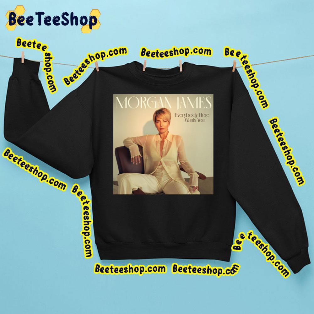 Morgan James Everybody Here Wants You Beeteeshop Trending Unisex Sweatshirt