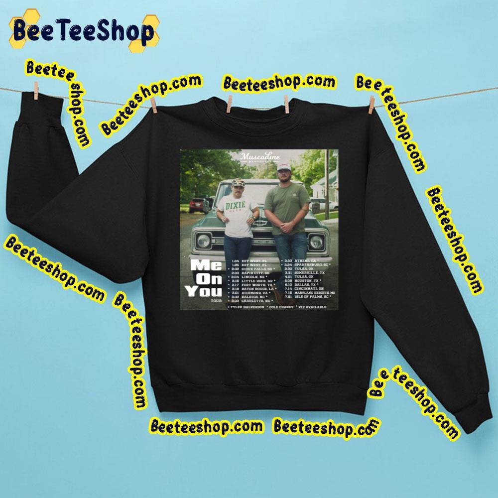 Muscadine Bloodline Me On You Tour 2023 Dates Beeteeshop Trending Unisex Sweatshirt